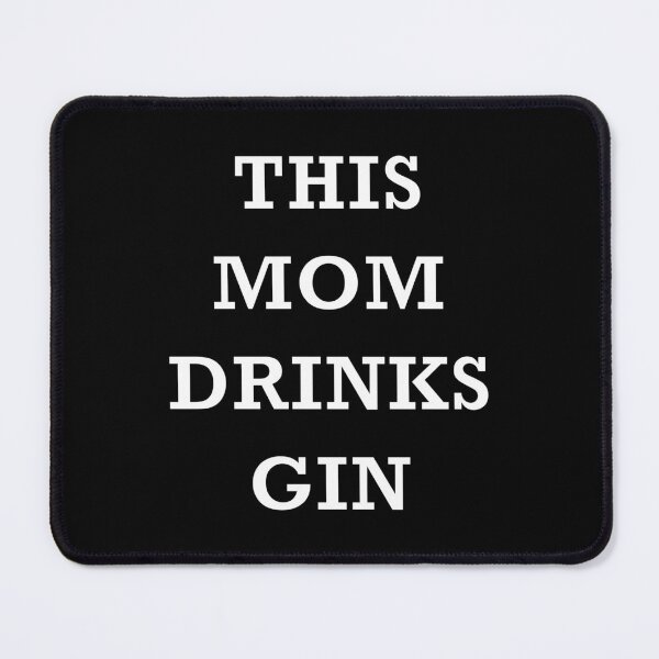 Item preview, This Mom Drinks Gin Plain Text designed and sold by 622Strands.