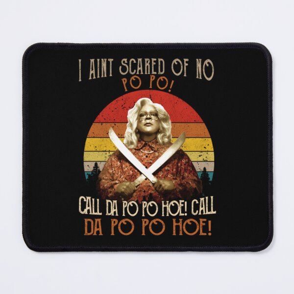 Item preview, I Aint Scared of No Po Po Shirt Call Da Po Po Hoe Madea designed and sold by RakelKarlsson.