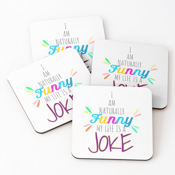 Item preview, I Am Naturally Funny My Life Is A Joke designed and sold by john-ess.