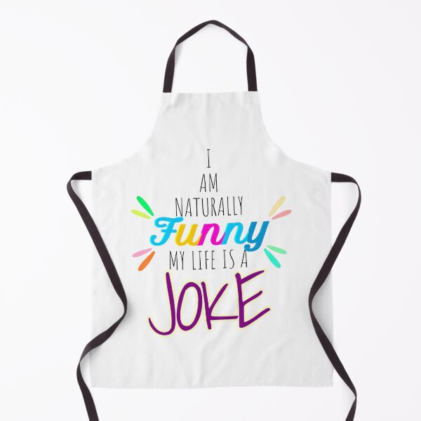 Item preview, I Am Naturally Funny My Life Is A Joke designed and sold by john-ess.