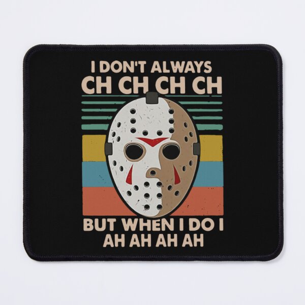 Item preview, I Don't Always CH CH CH But When I Do I Ah Ah Ah designed and sold by RakelKarlsson.