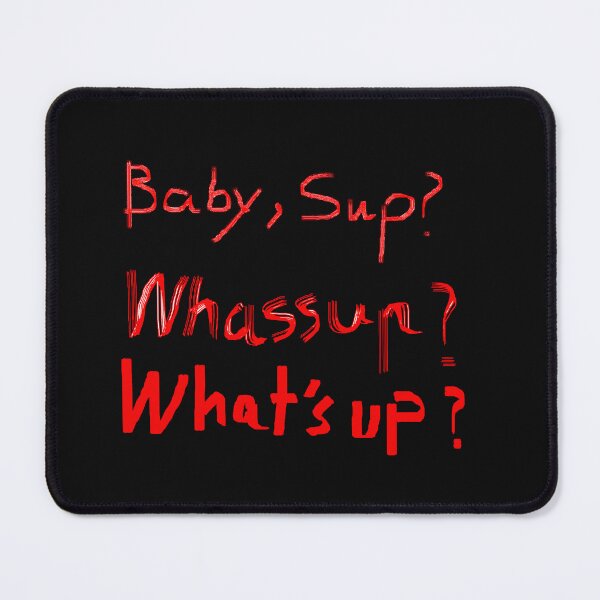 Item preview, BABY, SUP ? WHASSUP ? WHAT'S UP ?  designed and sold by ILA-DODO.