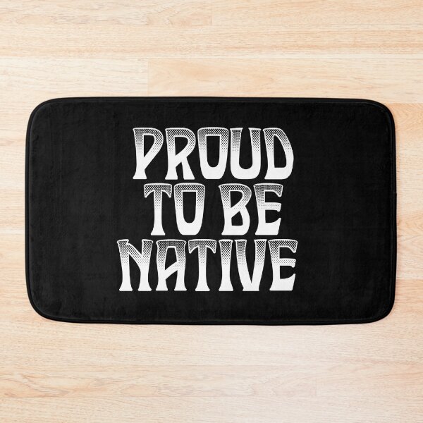 Item preview, Proud To Be Native / White designed and sold by JMWCD.