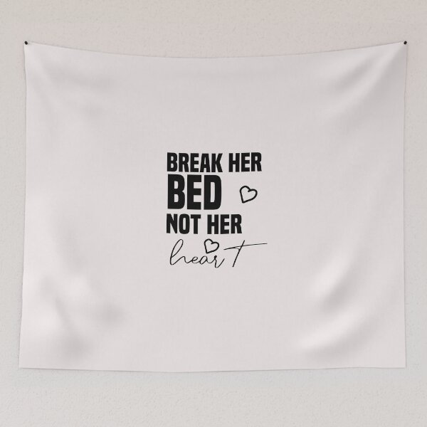 Item preview, funny break her bed not her heart designed and sold by Crystakim.
