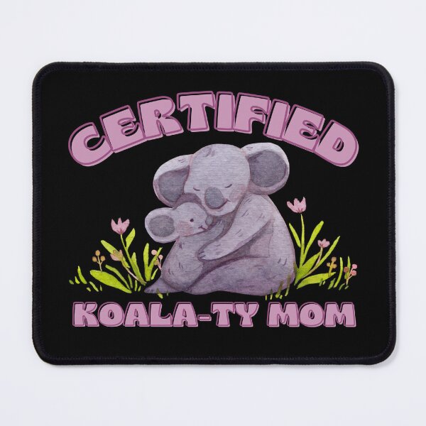 Item preview, Certified Koalaty Mom - Happy Mothers Day designed and sold by Cawaiico.