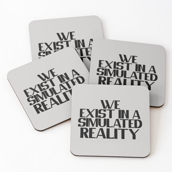 Item preview, We exist in a simulated reality designed and sold by Chubuter.