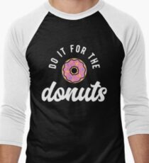 Do It For The Donuts Men's Baseball ¾ T-Shirt