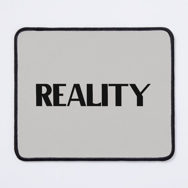 Item preview, Reality - Bold Black Text designed and sold by Chubuter.