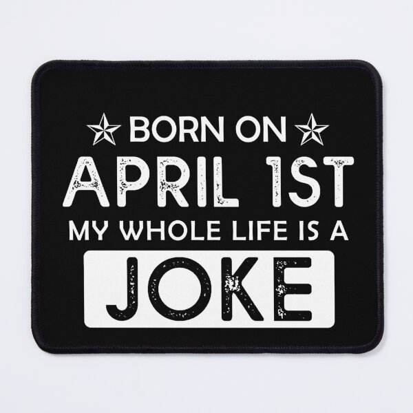 Item preview, Born On April 1st - April Fools Day Funny Anniversary designed and sold by Amineharoni.