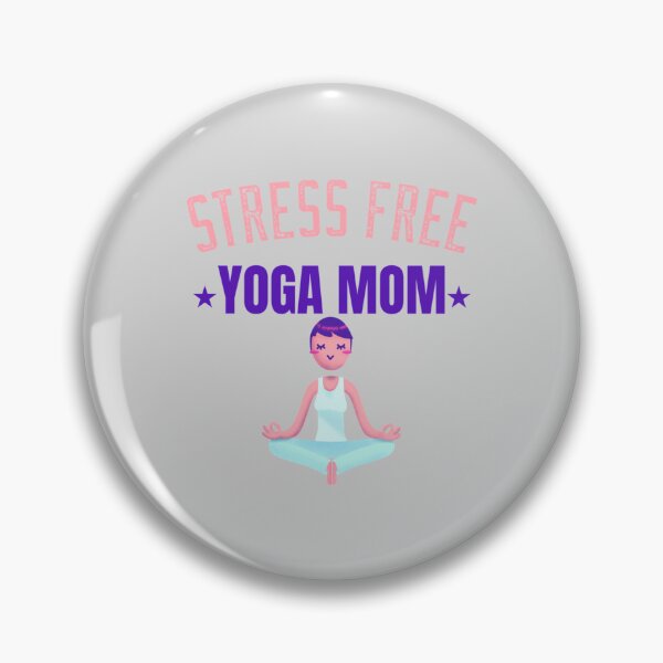Item preview, STRESS FREE YOGA MOM   designed and sold by ChildWellbeing.