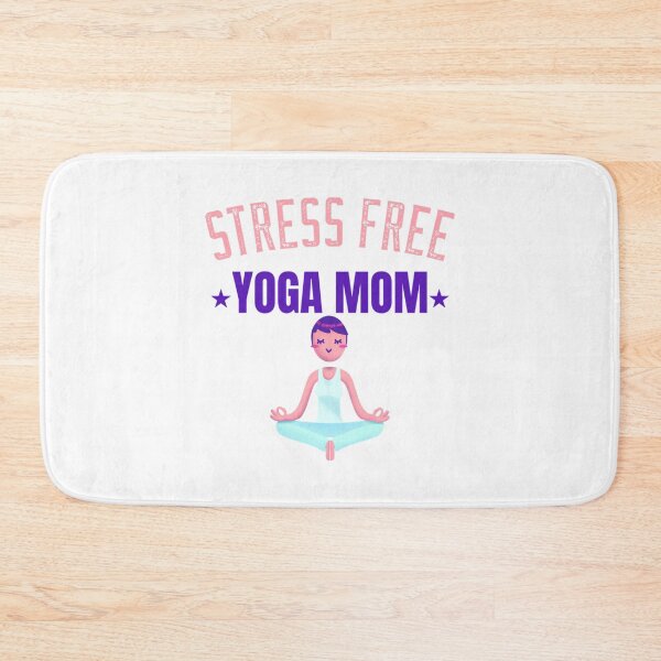 Item preview, STRESS FREE YOGA MOM   designed and sold by ChildWellbeing.