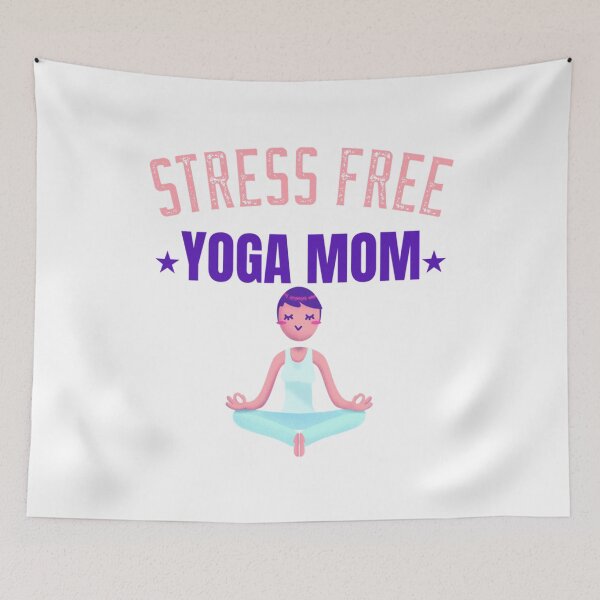 Item preview, STRESS FREE YOGA MOM   designed and sold by ChildWellbeing.