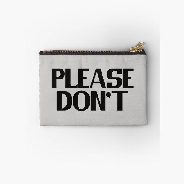 Item preview, Please Don't - Bold Black Text designed and sold by Chubuter.