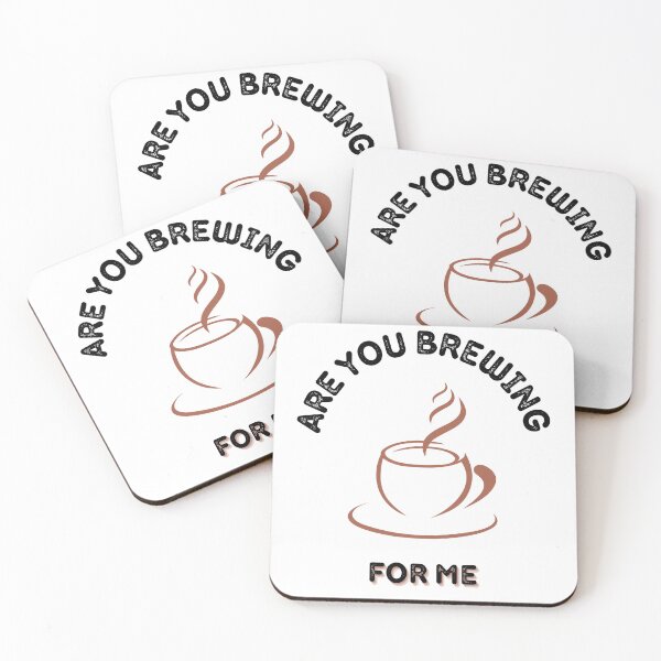 Item preview, Are You Brewing Coffee For Me V2 designed and sold by zakariadesigner.