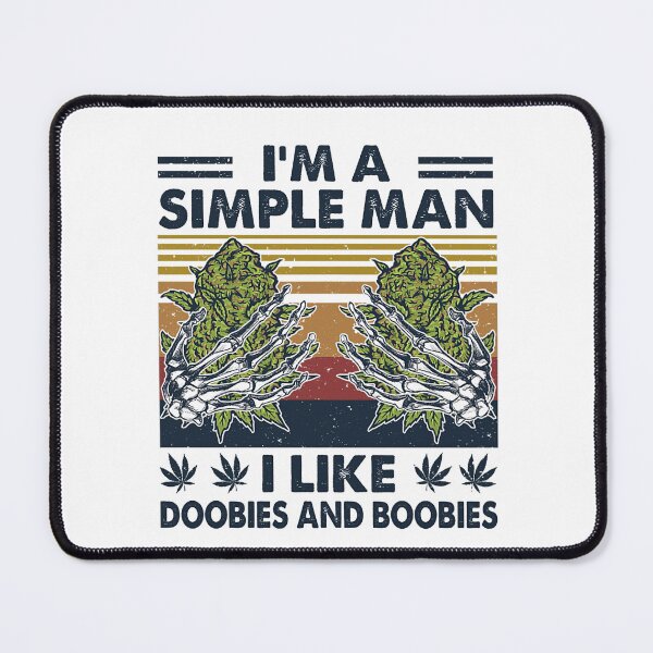 Item preview, Cannabis I'm A Simple Man I Like Doobies and Boobies Retro Style designed and sold by HorsesForLife15.