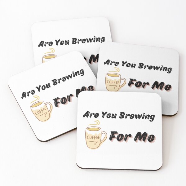 Item preview, Are You Brewing Coffee For Me V3 designed and sold by zakariadesigner.