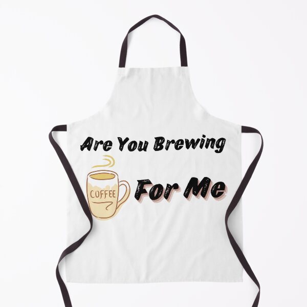 Item preview, Are You Brewing Coffee For Me V3 designed and sold by zakariadesigner.