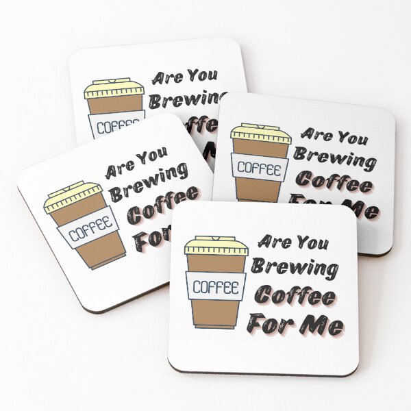 Item preview, Are You Brewing Coffee For Me V4 designed and sold by zakariadesigner.