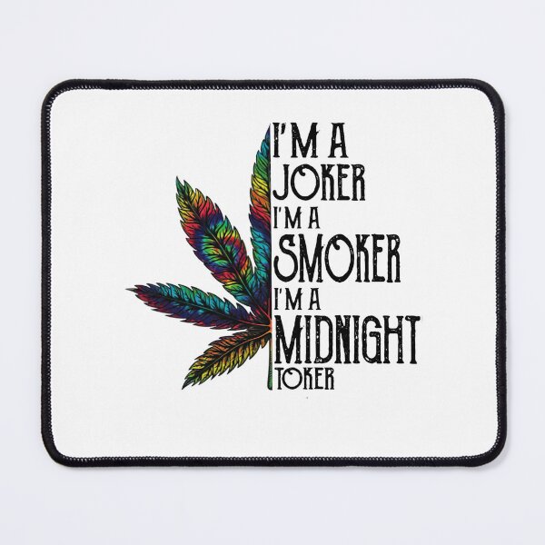 Item preview, Cannabis I'm A Joker I'm A Smoker And A Midnight Toker designed and sold by HorsesForLife15.