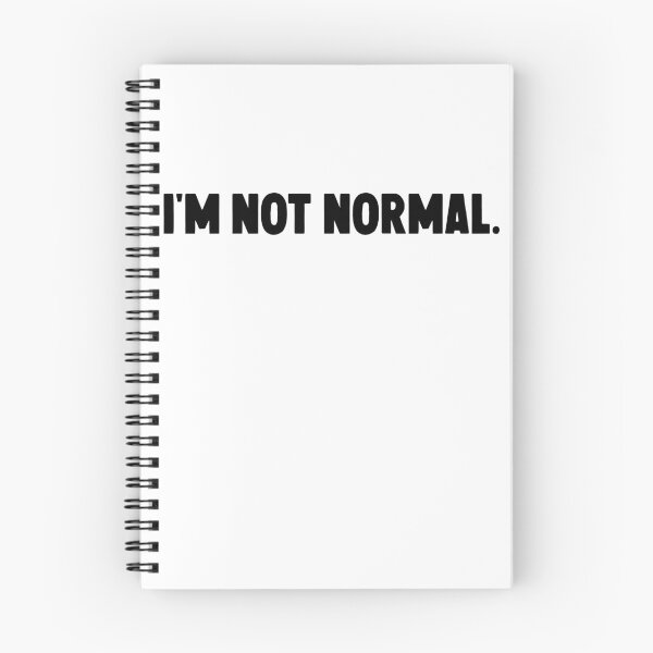 Item preview,  I'm not normal... designed and sold by M Mariatique.