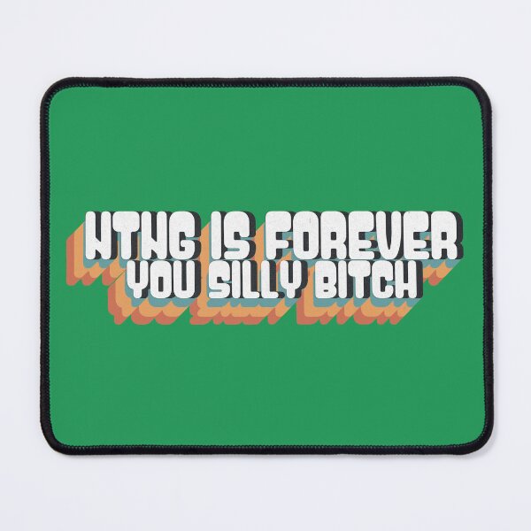 Item preview, NTNG is forever, You silly Bitch. designed and sold by mensijazavcevic.