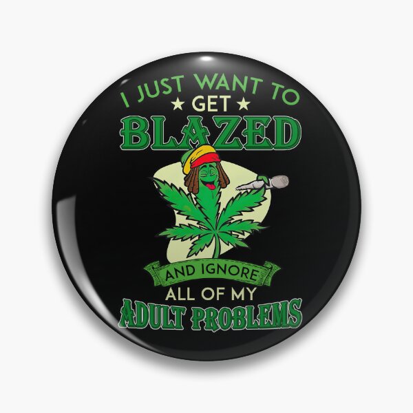 Item preview, Cannabis I Just Want To Get Blazed And Ignore All Of My Adult Problems designed and sold by HorsesForLife15.
