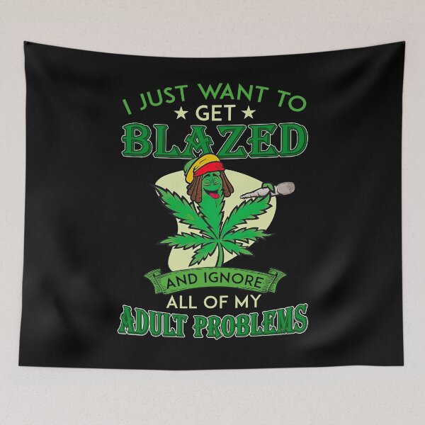 Item preview, Cannabis I Just Want To Get Blazed And Ignore All Of My Adult Problems designed and sold by HorsesForLife15.