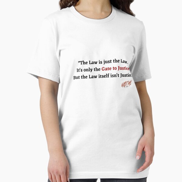 Vista previa del artículo con la obra «La Ley es sólo la Ley... la Ley en sí misma no es Justicia.», diseñado y vendido por FanTalCreations.