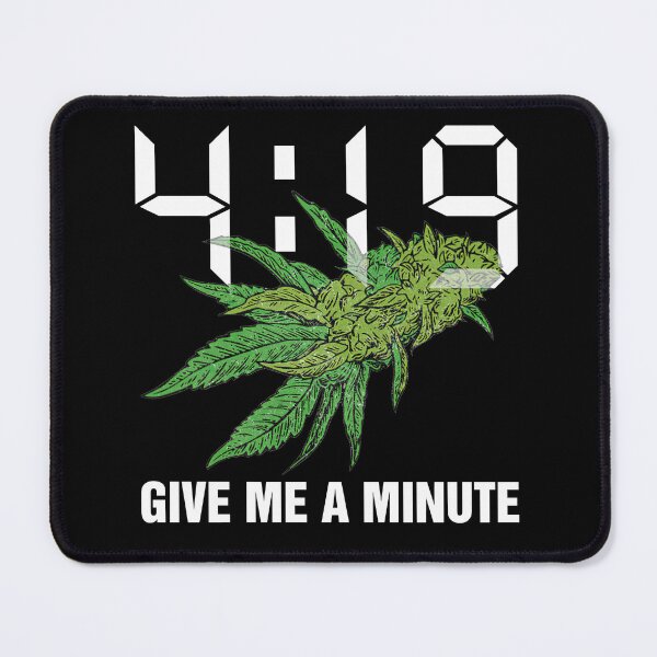 Item preview, Cannabis 4:19 Give Me A Minute designed and sold by HorsesForLife15.