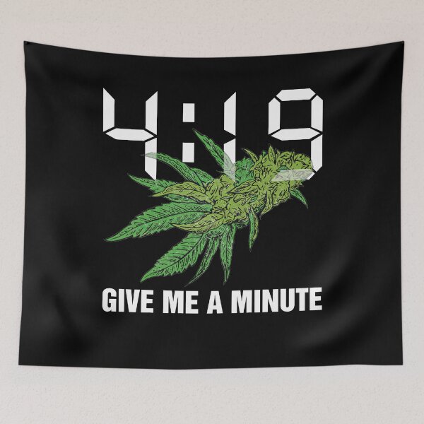 Item preview, Cannabis 4:19 Give Me A Minute designed and sold by HorsesForLife15.