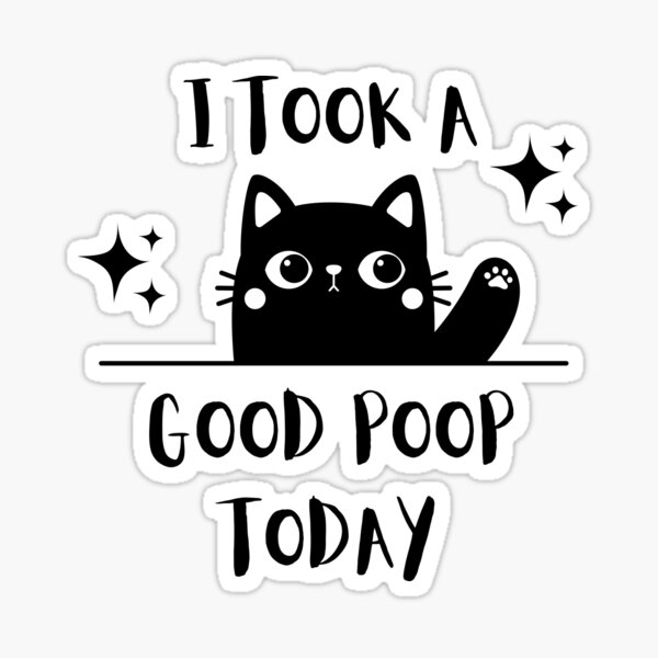 i took a good poop today' Sticker