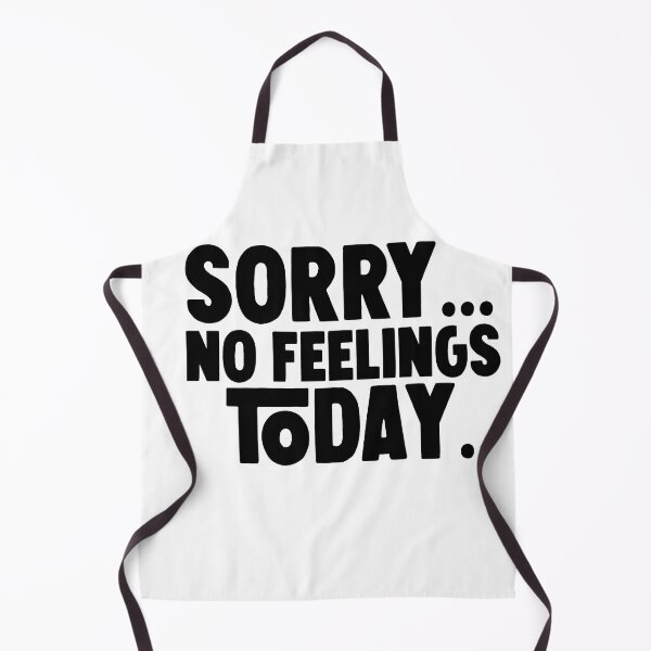 Item preview, sorry no feelings today . designed and sold by M Mariatique.