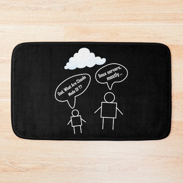 Item preview, Dad What Are Clouds Made Of Linux Servers Mostly designed and sold by beunique5.