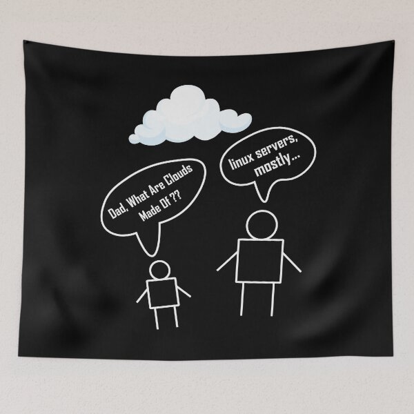 Item preview, Dad What Are Clouds Made Of Linux Servers Mostly designed and sold by beunique5.