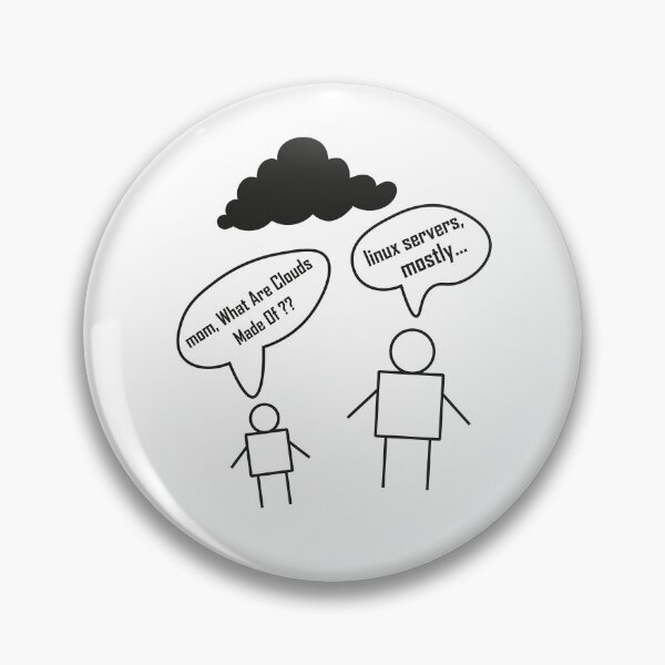 Item preview, Mom What Are Clouds Made Of Linux Servers Mostly designed and sold by beunique5.