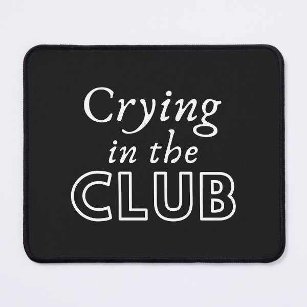 Item preview, Crying in the Club designed and sold by Pixelish.
