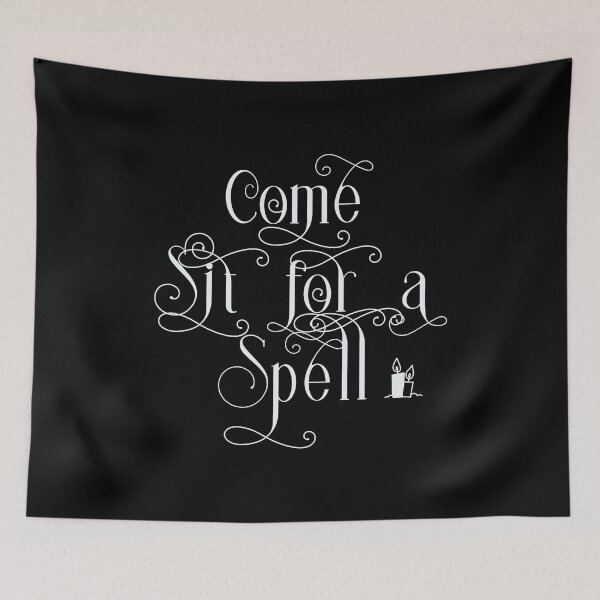 Item preview, Come sit for a spell designed and sold by Wasted Potential ink.