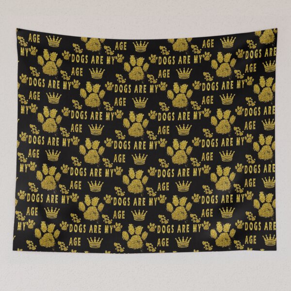 Item preview, dogs are my age designed and sold by GOLDFAMILYSHOP.