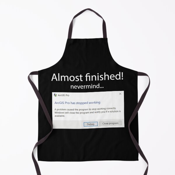 Item preview, Almost finished! nevermind ArcGIS has stopped working designed and sold by Suzielie.