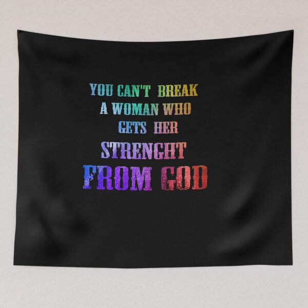 Item preview, YOU CAN'T BREAK A WOMAN WHO GETS HER STRENGTH FROM GOD  designed and sold by josephfanous.