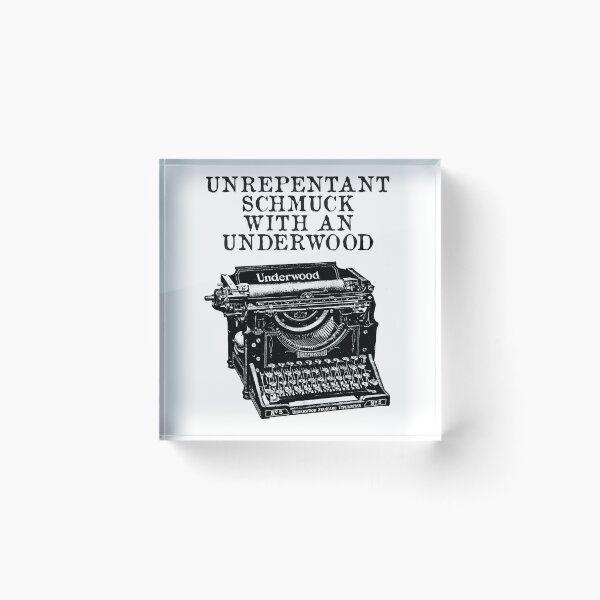 Item preview, Unrepentant Schmuck With An Underwood designed and sold by OutlawOutfitter.