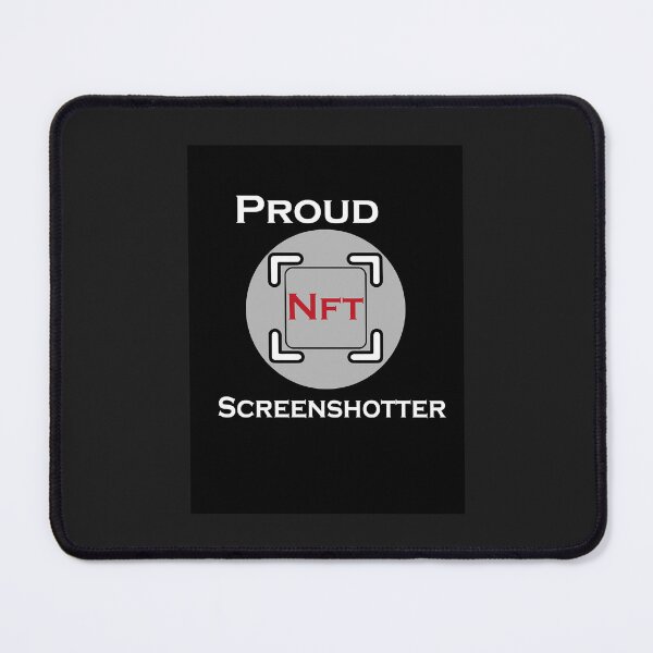 Item preview, Proud Nft Screenshotter Essential Copy designed and sold by IEatSwans.