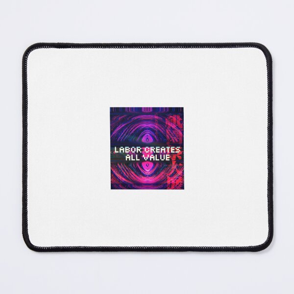 Item preview, Labor Creates All Value -- Vaporwave designed and sold by Balerion6.