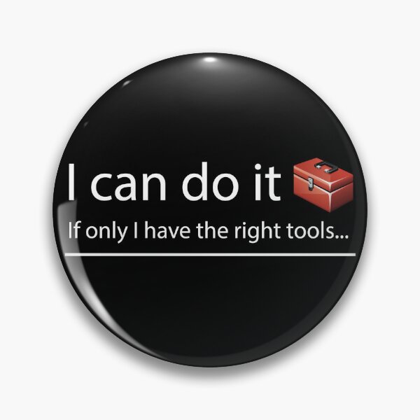 Item preview, I can do it! If only I have the right tools... designed and sold by Suzielie.
