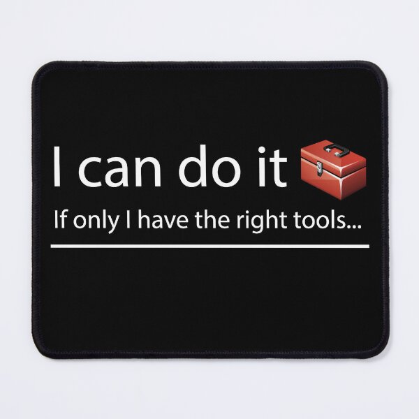 Item preview, I can do it! If only I have the right tools... designed and sold by Suzielie.