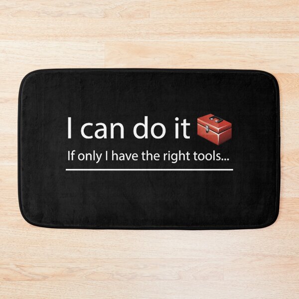 Item preview, I can do it! If only I have the right tools... designed and sold by Suzielie.