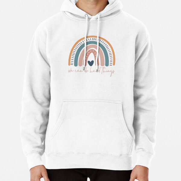 We Can Do Hard Things Pullover Hoodie