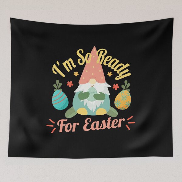 Item preview, Funny Easter I'm So Ready For Easter,Cool Happy Easter Day Gnome Art,Cute Colorful Gnomes Lovers Gift,Great Easter Saying designed and sold by pedrored369.
