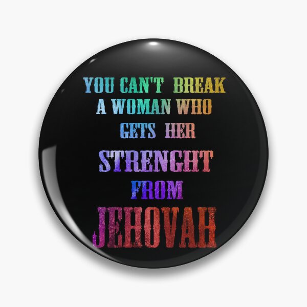 Item preview,  YOU CAN'T BREAK A WOMAN WHO GETS HER STRENGTH FROM JEHOVAH designed and sold by josephfanous.