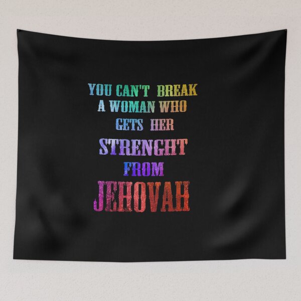Item preview,  YOU CAN'T BREAK A WOMAN WHO GETS HER STRENGTH FROM JEHOVAH designed and sold by josephfanous.